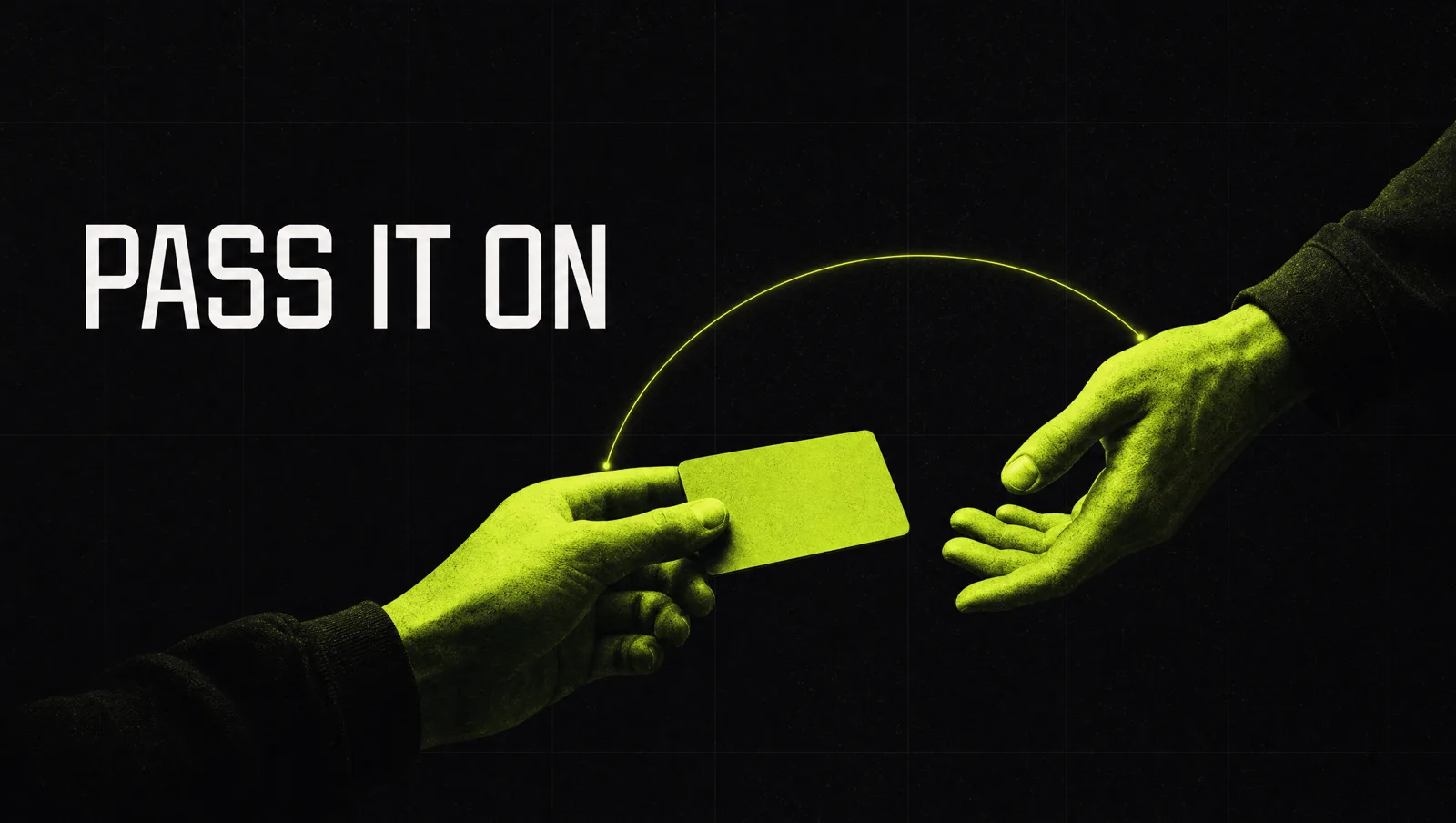 Two glowing lime hands passing a small gift card to each other across a dark table, one referral turning into a new customer